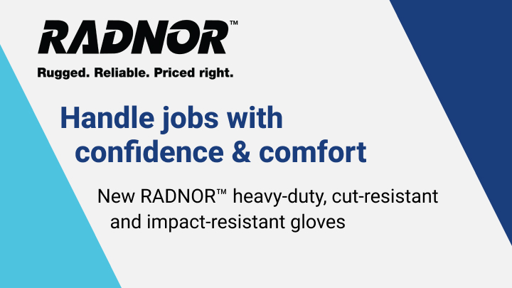 New RADNOR™ heavy-duty, cut-resistant and impact-resistant gloves