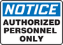 Accuform Signs® 10" X 14" Blue/Black/White Aluminum Safety Sign "NOTICE AUTHORIZED PERSONNEL ONLY"