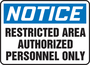 Accuform Signs® 7" X 10" White/Blue/Black Aluminum Safety Sign "NOTICE RESTRICTED AREA AUTHORIZED PERSONNEL ONLY"