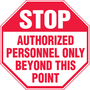 Accuform Signs® 12" X 12" Red/White Aluminum Safety Sign "STOP AUTHORIZED PERSONNEL ONLY BEYOND THIS POINT"