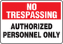 Accuform Signs® 10" X 14" Red/Black/White Aluminum Safety Sign "NO TRESPASSING AUTHORIZED PERSONNEL ONLY"