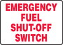Accuform Signs® 10" X 14" Red/White Adhesive Dura-Vinyl™ Safety Sign "EMERGENCY FUEL SHUT-OFF SWITCH"