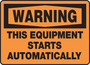 Accuform Signs® 7" X 10" Black/Orange Accu-Shield™ Safety Sign "WARNING THIS EQUIPMENT STARTS AUTOMATICALLY"