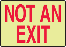 Accuform Signs® 7" X 10" Red/White Glow-in-The-Dark Plastic Safety Sign "NOT AN EXIT"