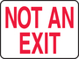 Accuform Signs® 7" X 10" Red/White Plastic Safety Sign "NOT AN EXIT"