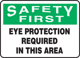 Accuform Signs® 7" X 10" White/Green/Black Aluminum Safety Sign "SAFETY FIRST EYE PROTECTION REQUIRED IN THIS AREA"