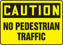 Accuform Signs® 10" X 14" Black/Yellow Aluminum Safety Sign "CAUTION NO PEDESTRIAN TRAFFIC"