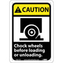 NMC™ 10" X 7" White .05" Plastic Parking And Traffic Sign "CAUTION Chock wheels before loading or unloading."