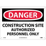 NMC™ 10" X 14" White .05" Plastic Danger Sign "DANGER CONSTRUCTION SITE AUTHORIZED PERSONNEL ONLY"