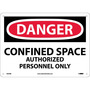 NMC™ 10" X 14" White .05" Plastic Danger Sign "DANGER CONFINED SPACE AUTHORIZED PERSONNEL ONLY"