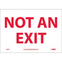 NMC™ 7" X 10" White .0045" Vinyl Admittance And Exit Sign "NOT AN EXIT"