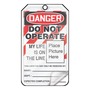 AccuformNMC™ 5 3/4" X 3 1/4" White/Black/Red PF-Cardstock Lockout/Tagout Tag "DANGER DO NOT OPERATE MY LIFE IS ON THE LINE (PLACE PICTURE HERE) THIS LOCK/TAG MAY ONLY BE REMOVED BY: NAME___DEPT.:___EXPECTED COMPLETION:___..."