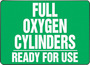 Accuform Signs® 10" X 14" White/Green Dura-Plastic Safety Sign "FULL OXYGEN CYLINDERS READY FOR USE"