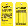 Brady® 5 3/4" X 3" Black/Yellow Heavy-Duty Polyester Scaffolding Tag (10 Per Pack) "THIS SCAFFOLD DOES NOT MEET FEDERAL/STATE OSHA SPECIFICATIONS.  ALL EMPLOYEES WORKING FROM THIS SCAFFOLD MUST WEAR AND USE AN APPROVED SAFETY HARNESS.  DO NOT ALTER DATE…"