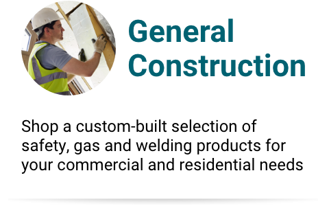 General Construction Product Collection General Construction - Shop a custom-built selection of safety, gas and welding products for your commercial and residential needs.