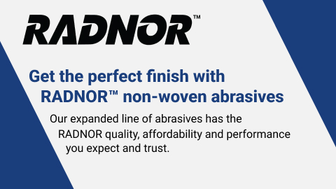 Get the perfect finish with RADNOR™ non-woven abrasives