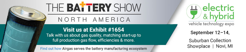 Battery Show Ad Banner – Find out how Airgas serves the battery manufacturing ecosystem