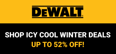 DEWALT: Shop icy cool winter deals up to 52% off!