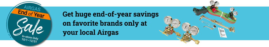 Airgas End of Year Sale. In-store 10/1-12/31. Get huge end-of-year savings on favorite brands only at your local Airgas.