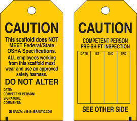 Brady® 5 3/4" X 3" Black/Yellow Rigid Polyester Tag (10 Per Pack) "THIS SCAFFOLD DOES NOT MEET FEDERAL/STATE OSHA SPECIFICATIONS.  ALL EMPLOYEES WORKING FROM THIS SCAFFOLD MUST WEAR AND USE AN APPROVED SAFETY HARNESS.  DO NOT ALTER…"