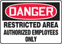 Accuform Signs® 10" X 14" Red/White/Black Plastic Safety Sign "DANGER RESTRICTED AREA AUTHORIZED PERSONNEL ONLY"
