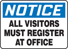 Accuform Signs® 10" X 14" White/Blue/Black Plastic Safety Sign "NOTICE ALL VISITORS MUST REGISTER AT OFFICE"