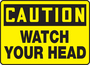Accuform Signs® 7" X 10" Black/Yellow Aluminum Safety Sign "CAUTION WATCH YOUR HEAD"
