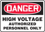 Accuform® 14" X 20" Red, Black And White Adhesive Dura-Vinyl™ Safety Signs "DANGER HIGH VOLTAGE AUTHORIZED PERSONNEL ONLY"