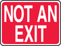 Accuform Signs® 10" X 14" White/Red Plastic Safety Sign "NOT AN EXIT"