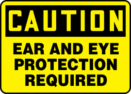 Accuform Signs® 7" X 10" Black/Yellow Adhesive Vinyl Safety Sign "CAUTION EAR AND EYE PROTECTION REQUIRED"