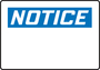 Accuform Signs® 10" X 14" White/Blue/Black Plastic Safety Sign "NOTICE"