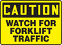 Accuform Signs® 10" X 14" Black/Yellow Plastic Safety Sign "CAUTION WATCH FOR FORKLIFT TRAFFIC"