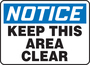 Accuform Signs® 7" X 10" Blue/Black/White Plastic Safety Sign "NOTICE KEEP THIS AREA CLEAR"