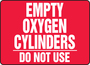 Accuform Signs® 10" X 14" White/Red Adhesive Dura-Vinyl™ Safety Sign "EMPTY OXYGEN CYLINDERS DO NOT USE"
