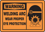 Accuform Signs® 7" X 10" Black/Orange Aluminum Safety Sign "WARNING WELDING ARC WEAR PROPER EYE PROTECTION"