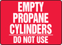 Accuform Signs® 10" X 14" White/Red Aluma-Lite™ Safety Sign "EMPTY PROPANE CYLINDERS DO NOT USE"