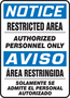 Accuform Signs® 14" X 10" Blue/Black/White Plastic Bilingual/Safety Sign "NOTICE RESTRICTED AREA AUTHORIZED PERSONNEL ONLY AVISO AREA RETRINGIDA SOLAMENTE SE ADMITE EL PERSONAL AUTORIZADO"