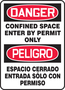 Accuform Signs® 14" X 10" Red/Black/White Plastic Bilingual/Safety Sign "DANGER CONFINED SPACE ENTER BY PERMIT ONLY PELIGRO ESPACIO CERRADO ENTRADA SOLO CON PERMISO"