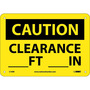 NMC™ 7" X 10" Yellow .05" Plastic Parking And Traffic Sign "CAUTION CLEARANCE ___FT ___IN"