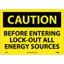 NMC™ 10" X 14" Yellow .04" Aluminum Caution Sign "CAUTION BEFORE ENTERING LOCK OUT ALL ENERGY SOURCES"