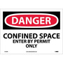 NMC™ 10" X 14" White .0045" Vinyl Danger Sign "DANGER CONFINED SPACE ENTER BY PERMIT ONLY"