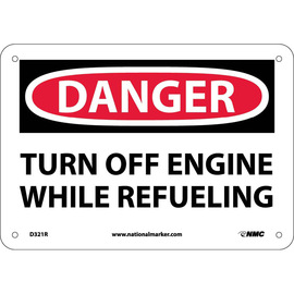 NMC™ 7" X 10" White .05" Plastic Parking And Traffic Sign "DANGER TURN OFF ENGINE WHILE REFUELING"
