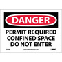 NMC™ 7" X 10" White .0045" Vinyl Danger Sign "DANGER PERMIT REQUIRED CONFINED SPACE DO NOT ENTER"