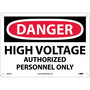 NMC™ 10" X 14" White .04" Aluminum Electrical Sign "DANGER HIGH VOLTAGE AUTHORIZED PERSONNEL ONLY"