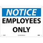 NMC™ 10" X 14" White .05" Plastic Notice Sign "NOTICE EMPLOYEES ONLY"