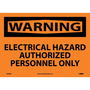 NMC™ 10" X 14" Orange .0045" Vinyl Electrical Sign "WARNING ELECTRICAL HAZARD AUTHORIZED PERSONNEL ONLY"
