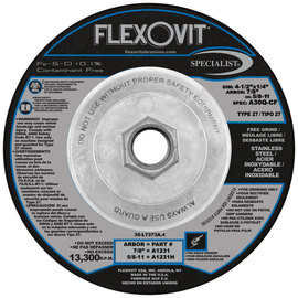Flexovit® 4 1/2" X 1/4" X 5/8" - 11 SPECIALIST® STAINLESS STEEL 30 Grit Aluminum Oxide Grain Reinforced Type 27 Spin-On Depressed Center Grinding Wheel