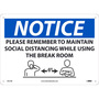 NMC™ 10" X 14" White/Blue/Black .05" Plastic COVID/Social Distancing Sign "NOTICE PLEASE REMEMBER TO MAINTAIN SOCIAL DISTANCING WHILE USING THE BREAK ROOM (With Pictogram)"