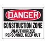AccuformNMC™ 24" X 36" Red/Black/White Aluminum Safety Sign "DANGER CONSTRUCTION ZONE UNAUTHORIZED PERSONNEL KEEP OUT"