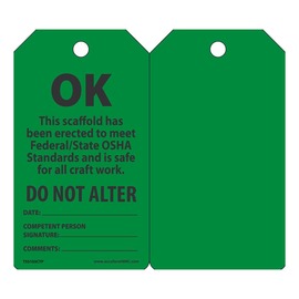 AccuformNMC™ 5 3/4" X 3 1/4" Black/Green PF-Cardstock Scaffold Status Tag "OK THIS SCAFFOLD HAS BEEN ERECTED TO MEET FEDERAL/STATE OSHA STANDARDS AND IS SAFE FOR ALL CRAFT WORK DO NOT ALTER DATE:___COMPETENT PERSON SIGNATURE:___COMMENTS___"
